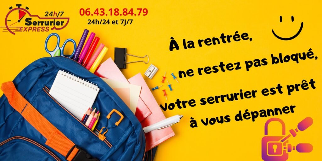 la rentrée des classes besoin d'un serrurier dépanneur