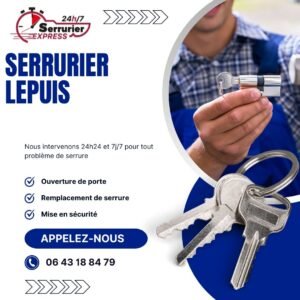 Serrurier Lepuis. Dépannage serrurerie porte bloquée, clé coincée clé cassée dans la serrure intervention 24h24 serrurier express H24 au 0643188479